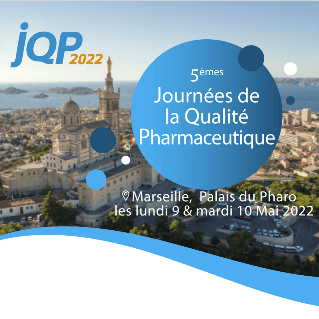 JQP22 – Journées de  la Qualité  Pharmaceutique