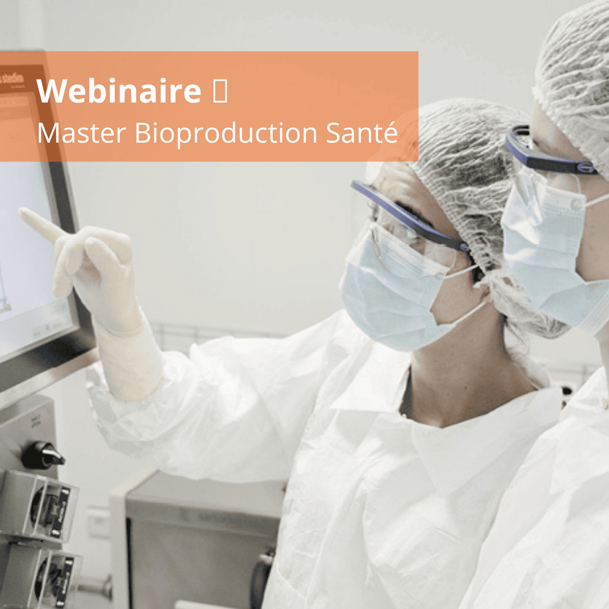 Webinaire de présentation du Master Bioproduction Santé